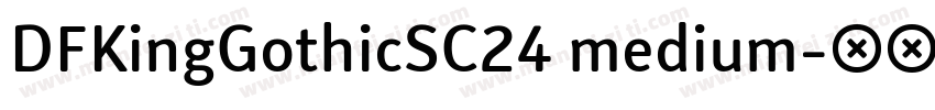DFKingGothicSC24 medium字体转换